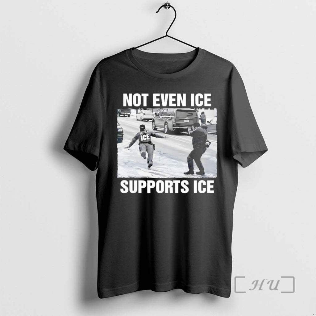 Trending Not Even Ice Supports Ice Political T-Shirts, Hoodie, Sweatshirt | InkRitualCo.com
