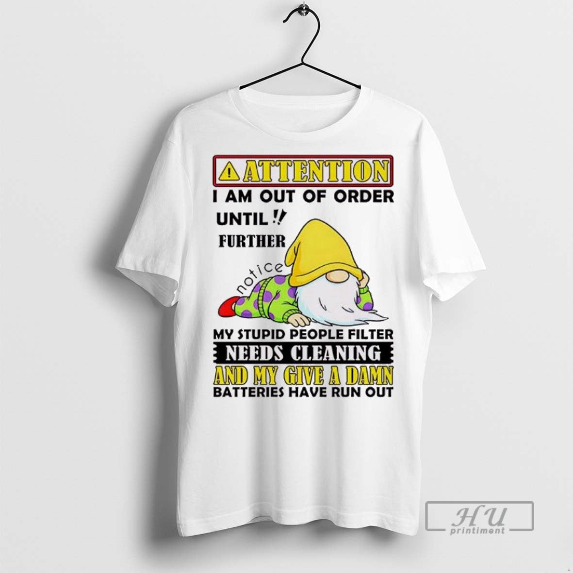 Trending Official Gnome Attention I Am Out Of Order Until Further My Stupid People Filter T-Shirts, Hoodie, Sweatshirt
