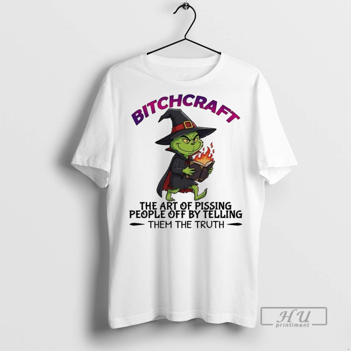Trending Officials Grinch Bitchcraft The Art Of Pissing People Off By Telling Them The Truth T-Shirts, Hoodie, Sweatshirt