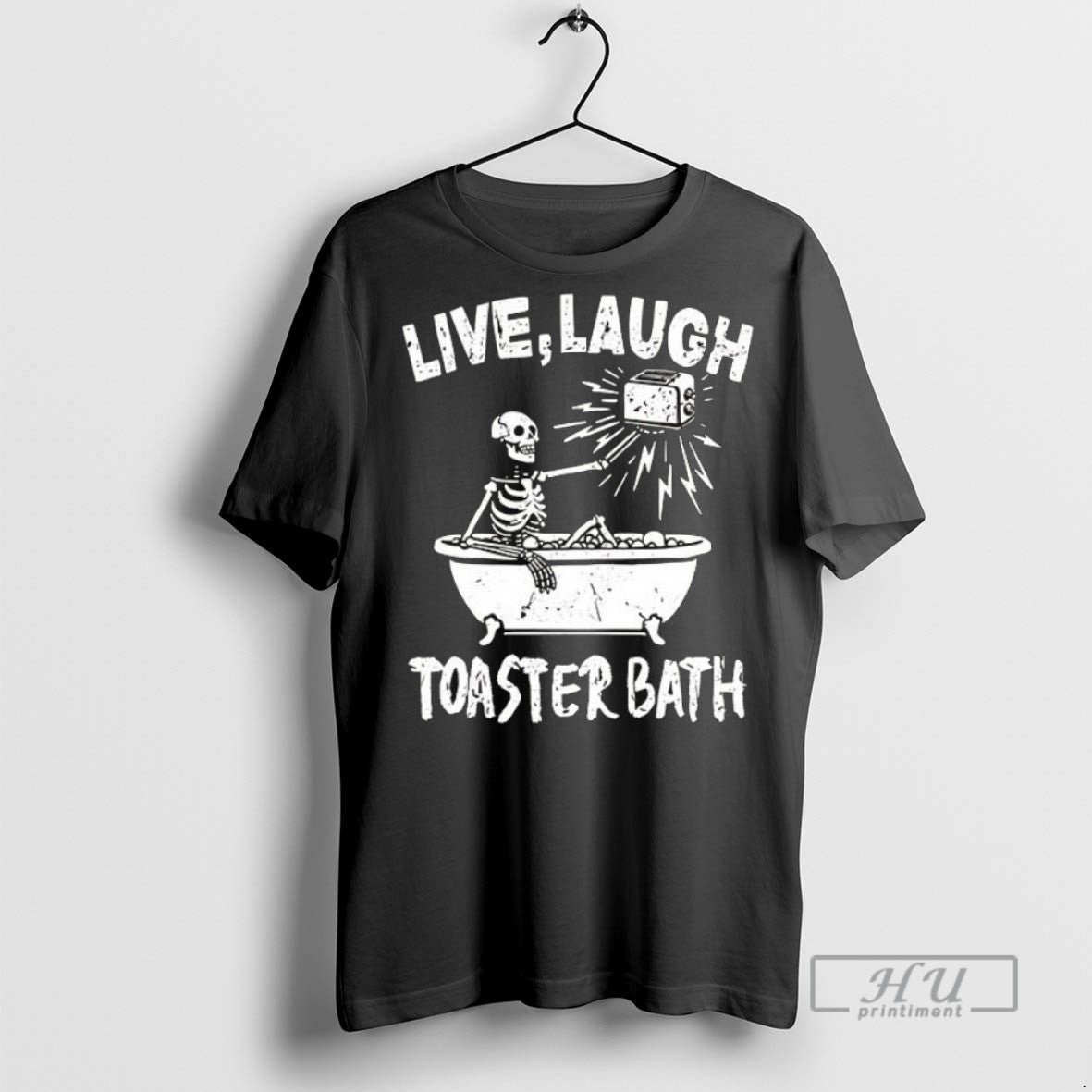 Trending Officials Skeleton Live Laugh Toaster Bath Ceramic Ceramic And Classic Dad Cap T-Shirts, Hoodie, Sweatshirt