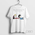 Trending Officials The Peanuts Doesnt Mean That Much To Me To Mean That Much To T-Shirts, Hoodie, Sweatshirt