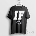 Trending Penn State Football If T-Shirts, Hoodie, Sweatshirt | InkRitualCo.com