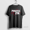 Trending Pirates 21k T-Shirts, Hoodie, Sweatshirt | InkRitualCo.com