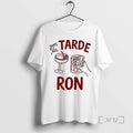 Trending Por La Tarde Ron T-Shirts, Hoodie, Sweatshirt | InkRitualCo.com