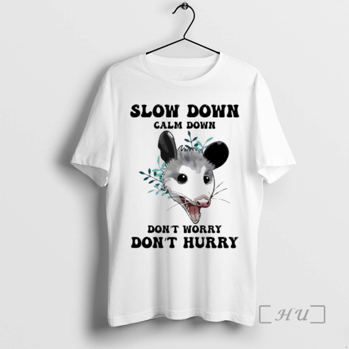 Trending Possum Slow Down Calm Down Dont Worry Dont Hurry T-Shirts, Hoodie, Sweatshirt | InkRitualCo.com