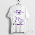 Trending Post Tacobell Clarity T-Shirts, Hoodie, Sweatshirt | InkRitualCo.com