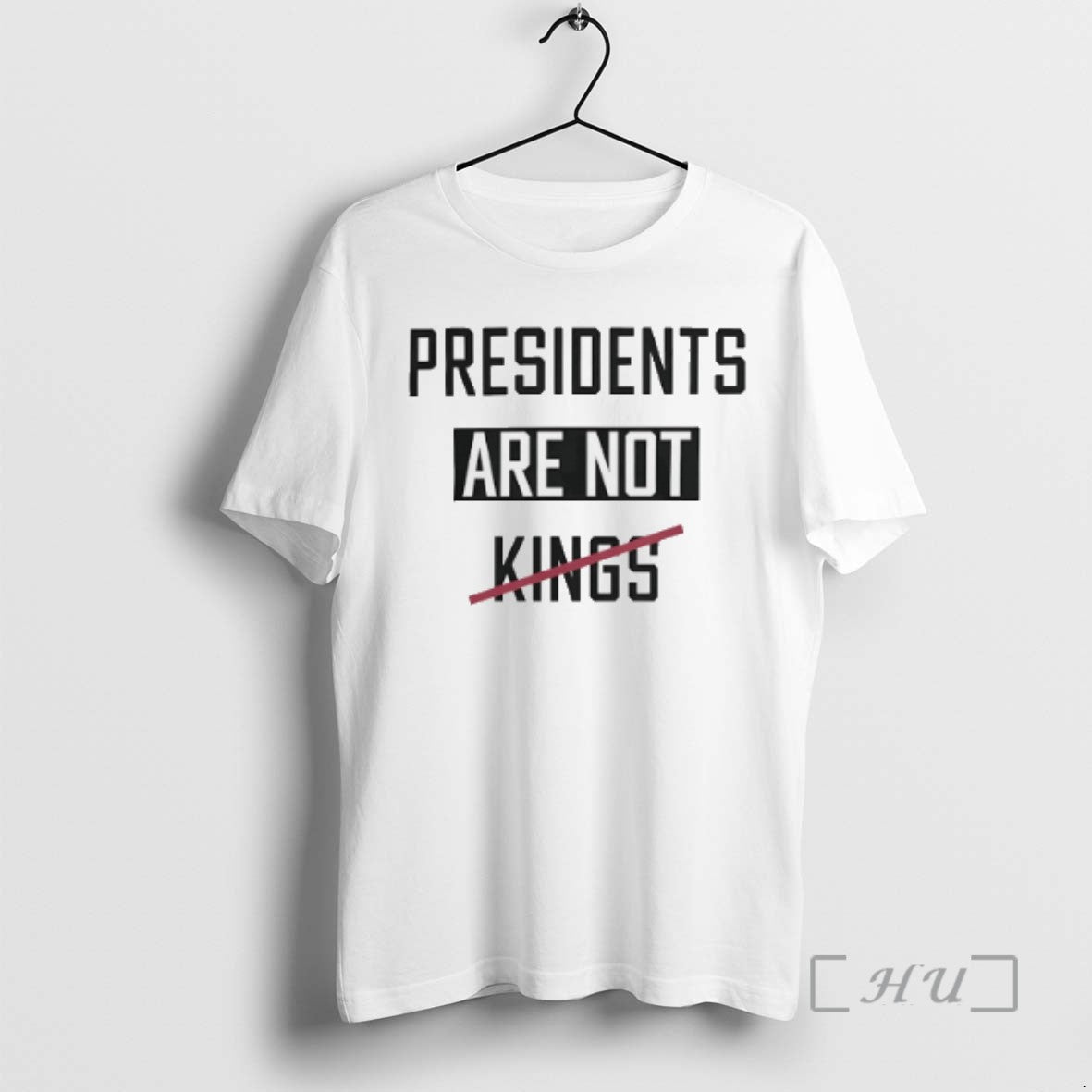 Trending Presidents Are Not Kings T-Shirts, Hoodie, Sweatshirt | InkRitualCo.com