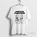 Trending Private Function Graphic T-Shirts, Hoodie, Sweatshirt | InkRitualCo.com