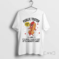Trending Public Tooter Its More Than A Fart Its Booty Art Sausage Premium T Shirts Hoodie, Sweatshirt | InkRitualCo.com