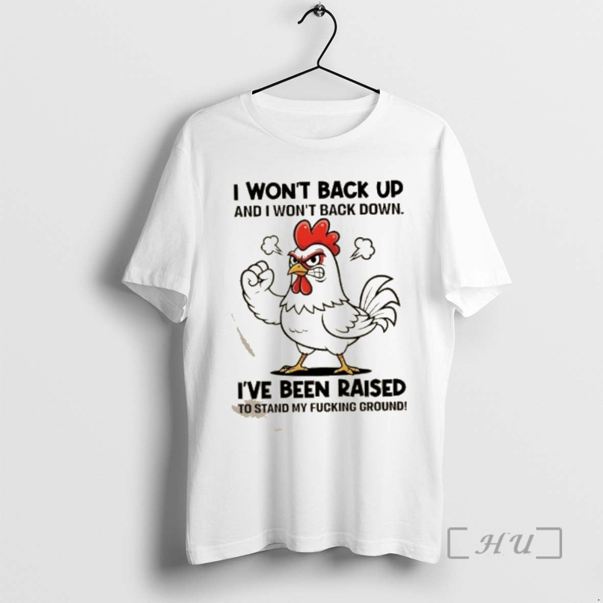 Trending Rooster I Wont Back Up And I Wont Back Down Ive Been Raised To T-Shirts, Hoodie, Sweatshirt | InkRitualCo.com