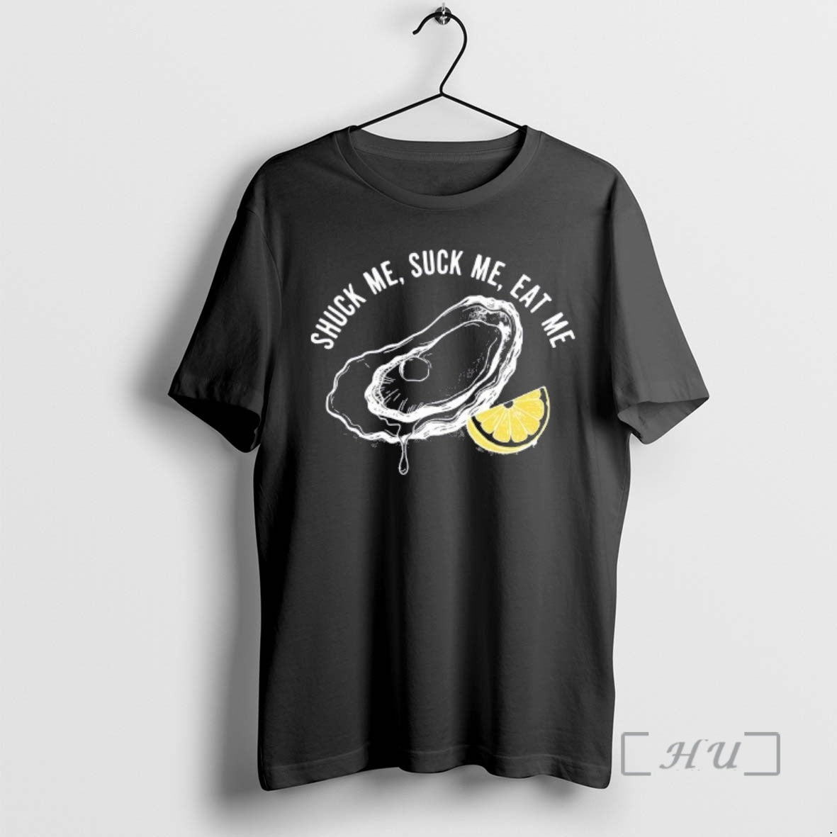 Trending Shuck Me Suck Me Eat Me Oyster T-Shirts, Hoodie, Sweatshirt | InkRitualCo.com