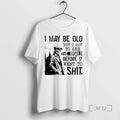 Trending Skeleton I May Be Old But I Got To See The World Before It T-Shirts, Hoodie, Sweatshirt | InkRitualCo.com