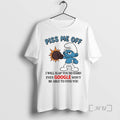 Trending Smurf Piss Me Off I Will Slap You So Hard Even Google Wont Be T-Shirts, Hoodie, Sweatshirt | InkRitualCo.com