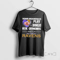 Trending Some Grandmas Play Bingo Real Grandmas Watch Baltimore Ravens 2026 Premium T Shirts Sweater Hoodie, Sweatshirt