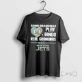 Trending Some Grandmas Play Bingo Real Grandmas Watch New York Jets 2026 Premium T Shirts Hoodie, Sweatshirt