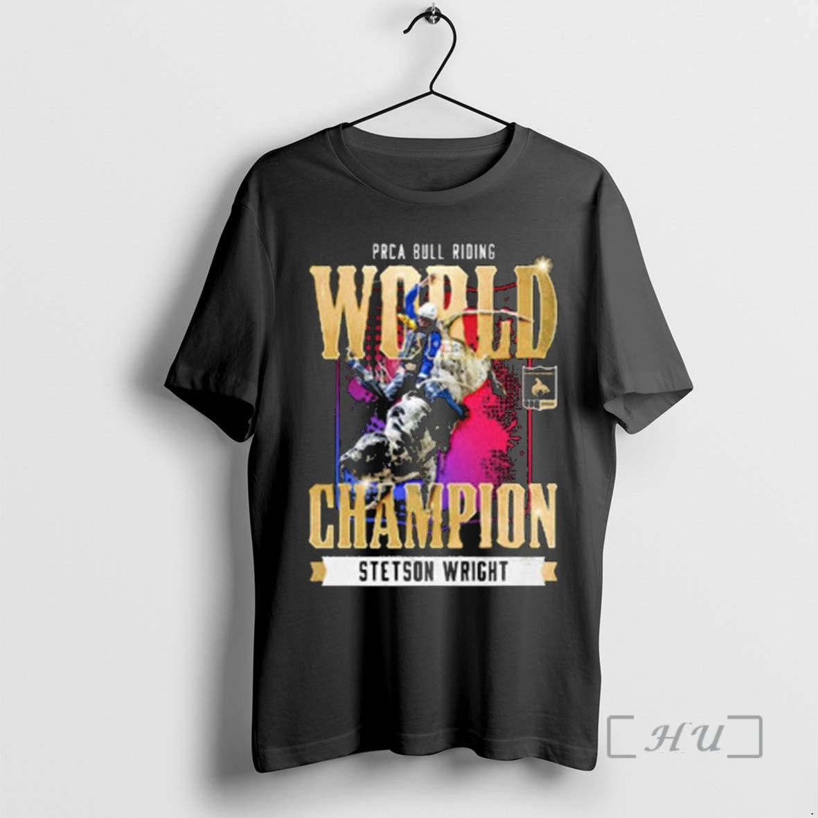 Trending Stetson Wright Nfr 2025 Prca Bull Riding World Champion T-Shirts, Hoodie, Sweatshirt