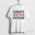 Trending Sundays Are Better In New England T-Shirts, Hoodie, Sweatshirt | InkRitualCo.com