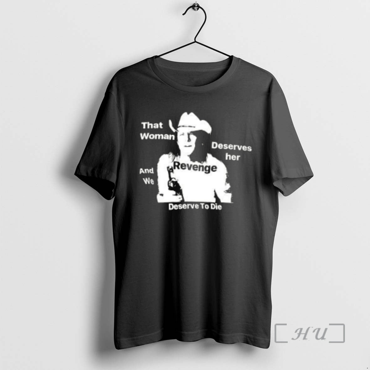 Trending That Woman Deserves Her And We Deserve To Die T-Shirts, Hoodie, Sweatshirt | InkRitualCo.com