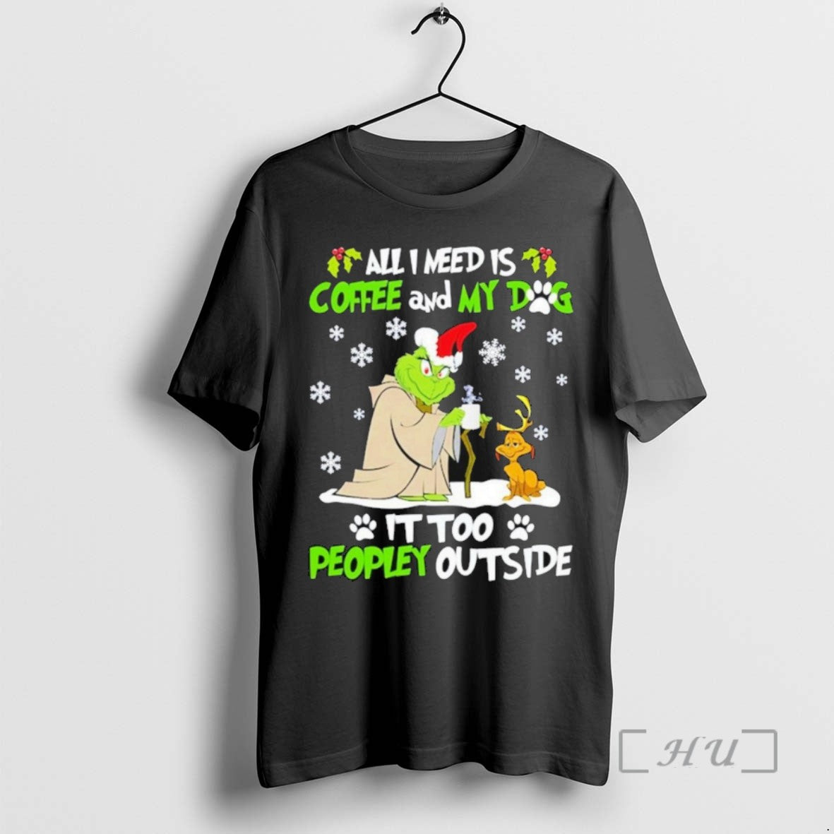 Trending The Grinch All I Need Is Coffee And My Dog It Too Peopley Outside T-Shirts, Hoodie, Sweatshirt | InkRitualCo.com