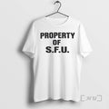 Trending The Secret Of My Success Property Of Sfu T-Shirts, Hoodie, Sweatshirt | InkRitualCo.com