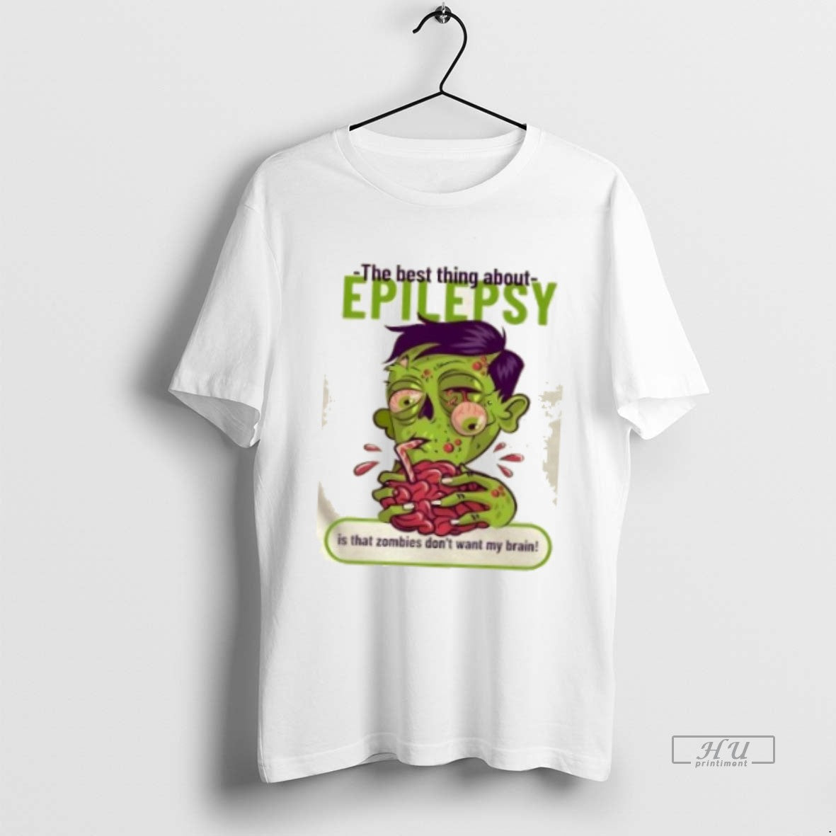 Trending The Best Thing About Epilepsy Is That Zombies Dont Want Brain Graphic T-Shirts, Hoodie, Sweatshirt | InkRitualCo.com