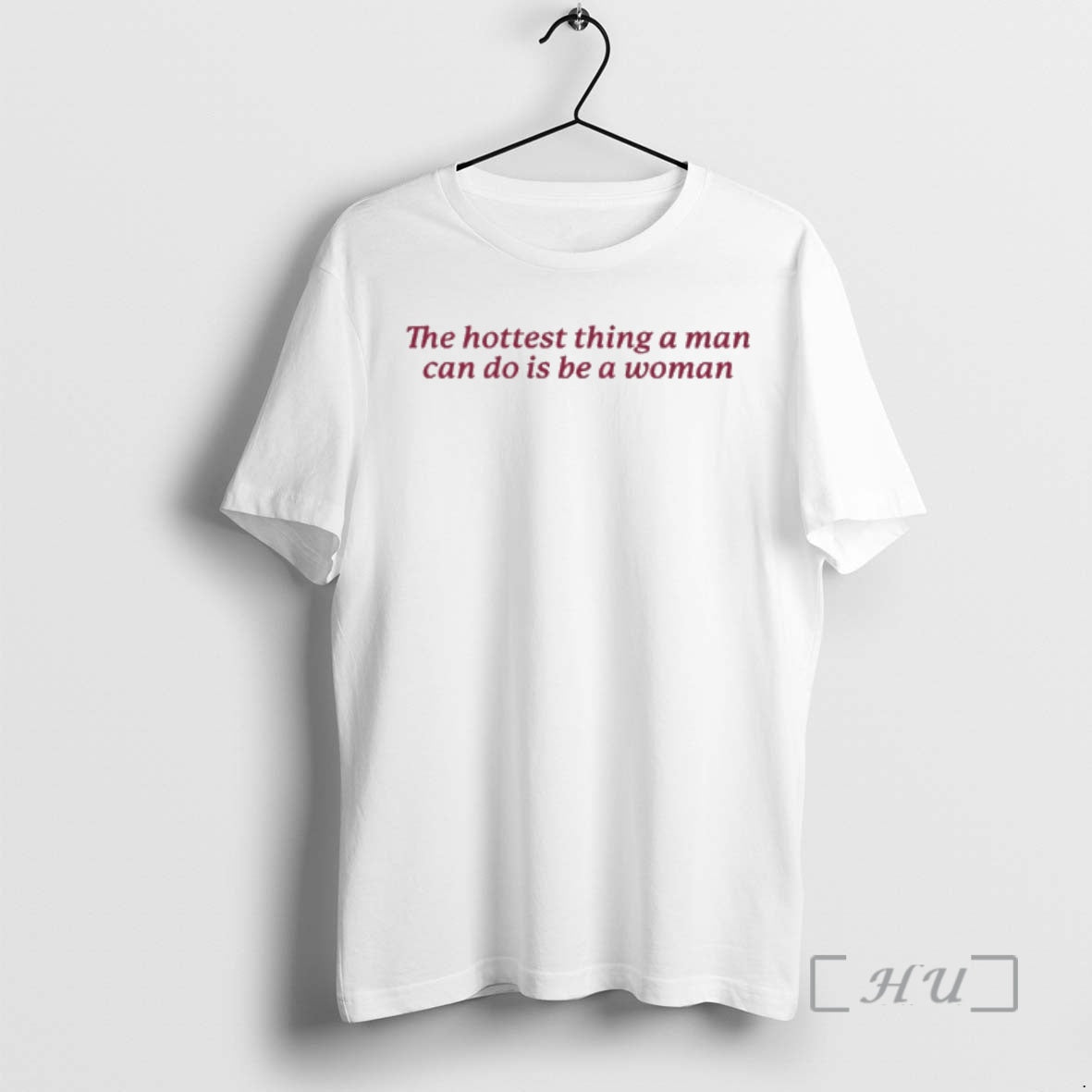 Trending The Hottest Thing A Man Can Do Is Be A Woman Premium T Shirts Hoodie, Sweatshirt | InkRitualCo.com