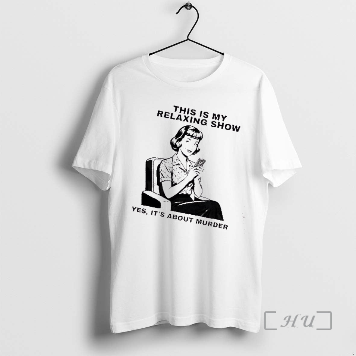 Trending This Is My Relaxing Show Yes Its About Murder T-Shirts, Hoodie, Sweatshirt | InkRitualCo.com