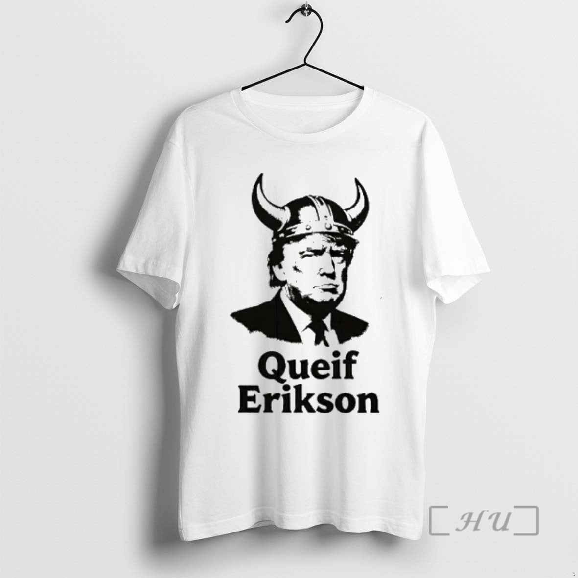 Trending Trump Queif Erikson T-Shirts, Hoodie, Sweatshirt | InkRitualCo.com