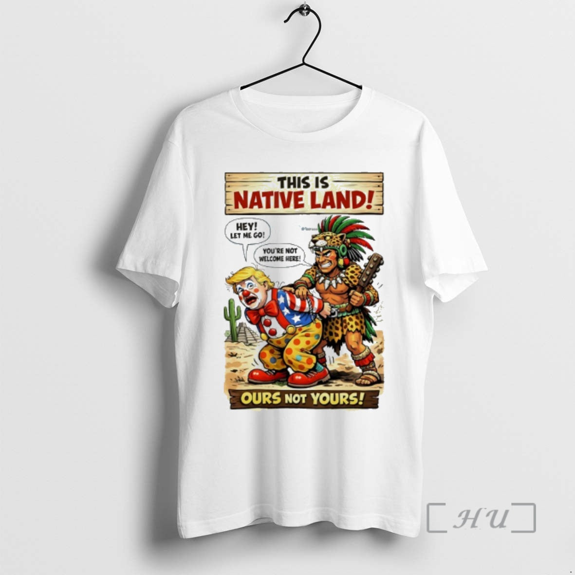 Trending Trump Hey Let Me Go This Is Native Land Ours Not Yours Premium T-Shirts, Hoodie, Sweatshirt | InkRitualCo.com