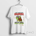 Trending Turtles I Cant Argue With Grandma Shes Older Than Me And Old People Dont T-Shirts, Hoodie, Sweatshirt
