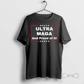 Trending Ultra Maga And Proud Of It T-Shirts, Hoodie, Sweatshirt | InkRitualCo.com