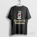 Trending Unarmed And Dangerous T-Shirts, Hoodie, Sweatshirt | InkRitualCo.com