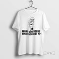 Trending What You See Is What You Get T-Shirts, Hoodie, Sweatshirt | InkRitualCo.com