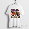 Trending You Deserve Sunshine T-Shirts, Hoodie, Sweatshirt | InkRitualCo.com