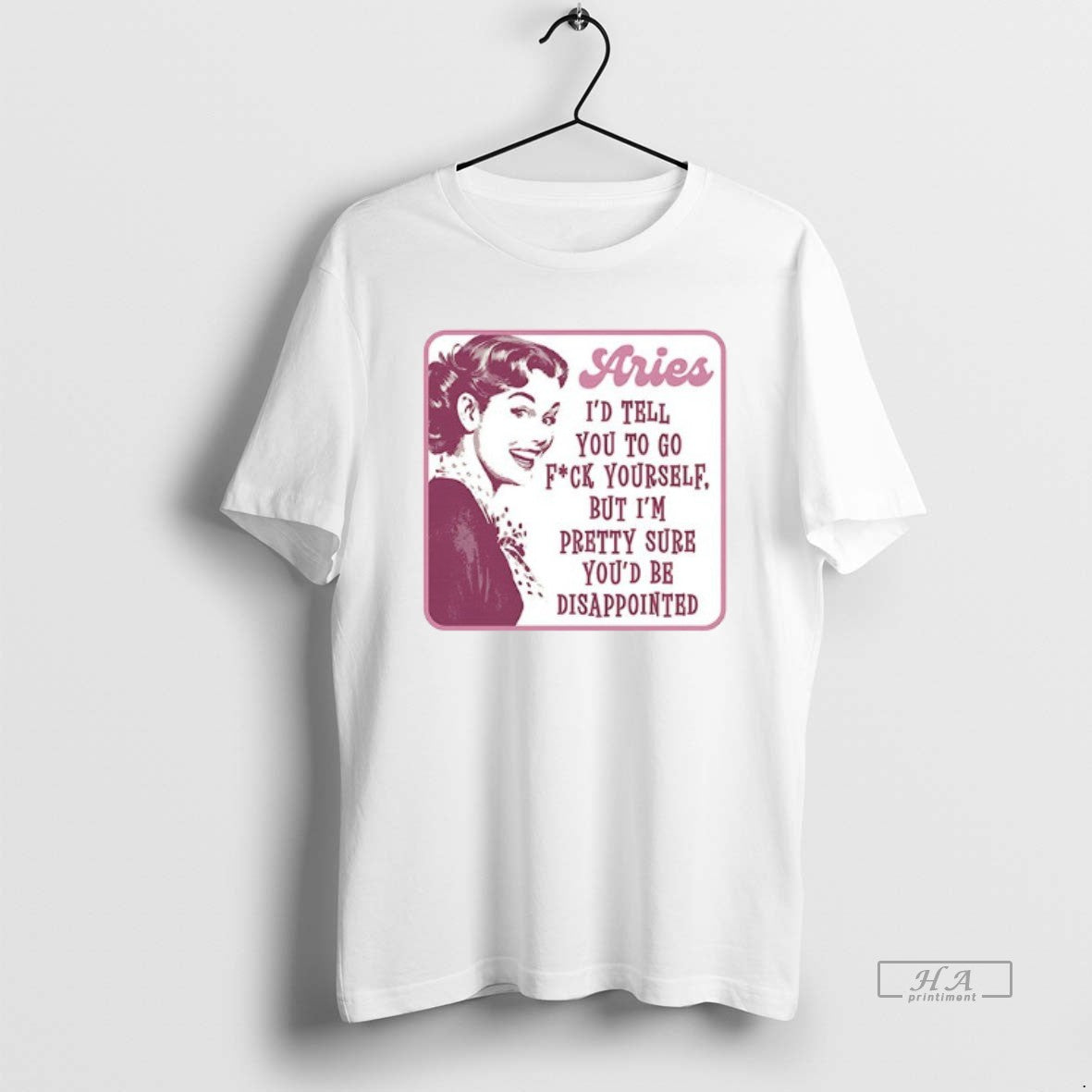 Trendy Aries Id Tell You To Go Fuck Yourself But Im Pretty Sure Ceramic Ceramic T-Shirts, Hoodie, Sweatshirt