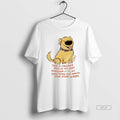 Trendy Dog Take A Long Nap Rollin The Dirt Whatever It Is Do Something Art T-Shirts, Hoodie, Sweatshirt | InkRitualCo.com