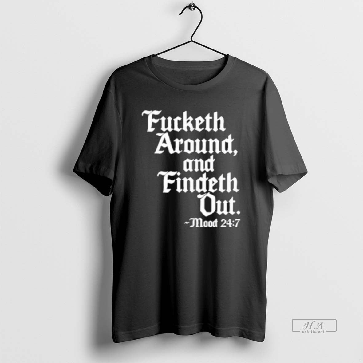 Trendy Fucketh Around And Findeth Out Mood T-Shirts, Hoodie, Sweatshirt | InkRitualCo.com