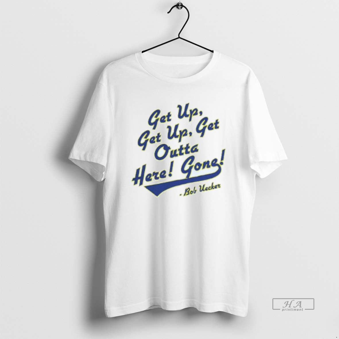 Trendy Get Up Get Up Get Outta Here Gone Bob Uecker Milwaukee Brewers Mens White T-Shirts, Hoodie, Sweatshirt