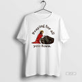 Trendy Giesu Praying For All You Hoes T-Shirts, Hoodie, Sweatshirt | InkRitualCo.com