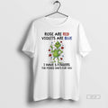 Trendy Grinch Christmas Rose Are Red Violets Are Blue I Have 5 Fingers The Middle T-Shirts, Hoodie, Sweatshirt