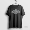 Trendy I Had Someone Tell Me Straight Edge Fell Off T-Shirts, Hoodie, Sweatshirt | InkRitualCo.com