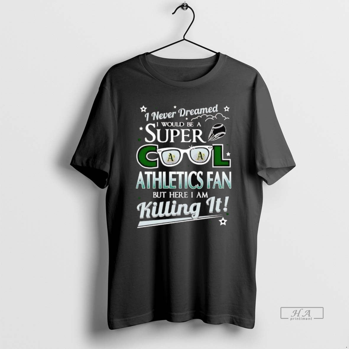 Trendy I Never Dreamed I Would Be A Super Cool Oakland Athletics Fan T-Shirts, Hoodie, Sweatshirt | InkRitualCo.com