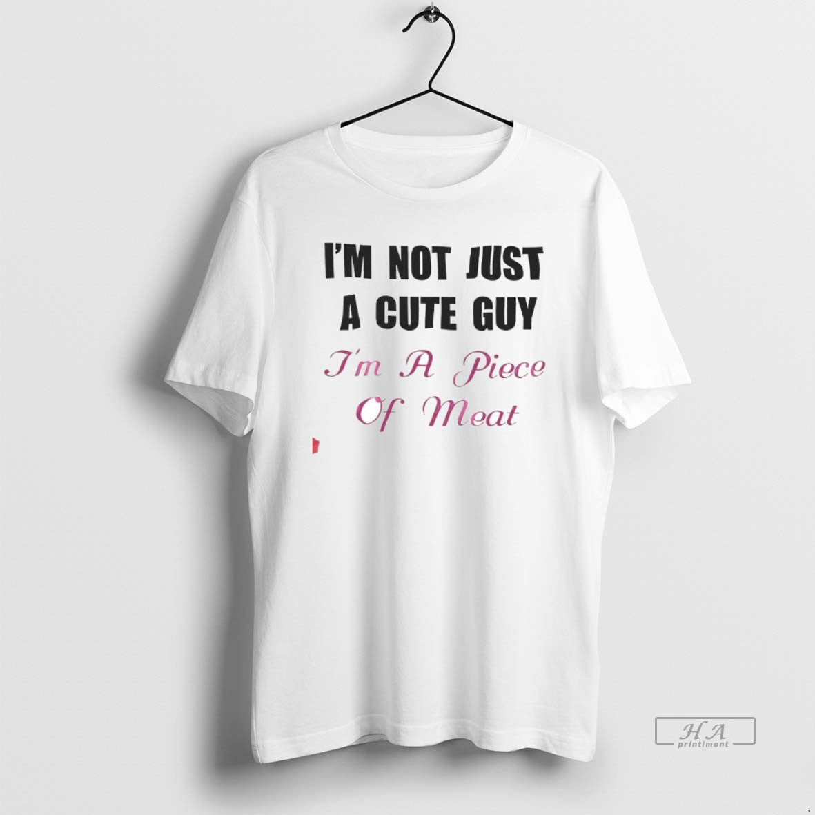 Trendy Im Not Just A Cute Guy Im A Piece Of Meat T-Shirts, Hoodie, Sweatshirt | InkRitualCo.com