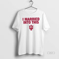 Trendy Indiana University Hoosiers I Married Into This T-Shirts, Hoodie, Sweatshirt | InkRitualCo.com