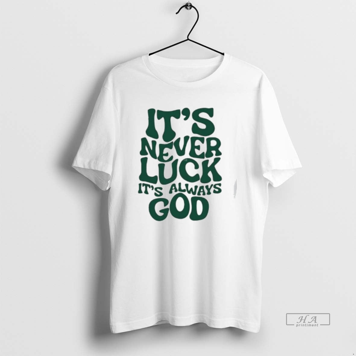 Trendy Its Never Luck Its Always God T-Shirts, Hoodie, Sweatshirt | InkRitualCo.com