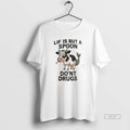 Trendy Lif Is But A Spoon Dont Drugs T-Shirts, Hoodie, Sweatshirt | InkRitualCo.com