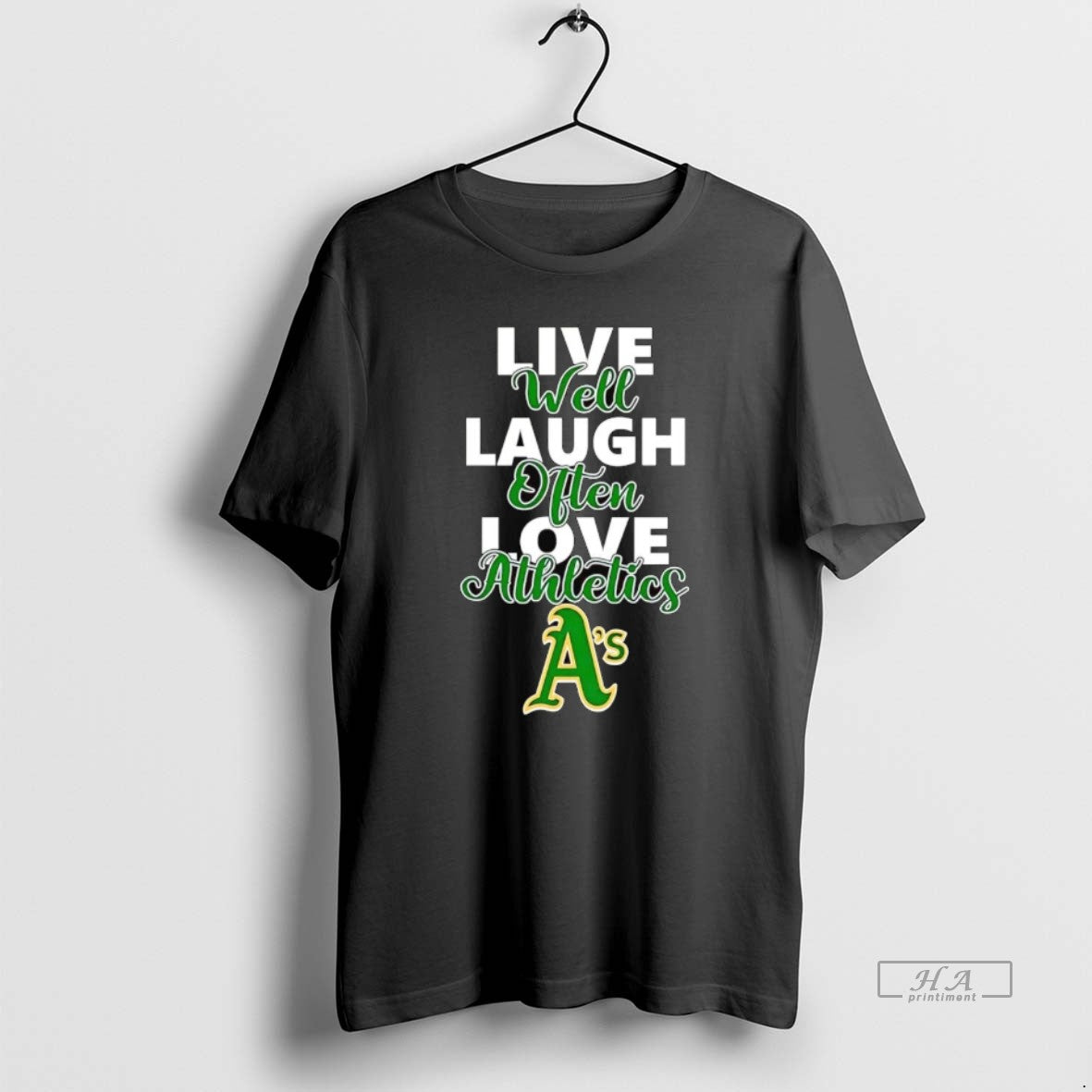 Trendy Live Well Laugh Often Love Oakland Athletics T-Shirts, Hoodie, Sweatshirt | InkRitualCo.com
