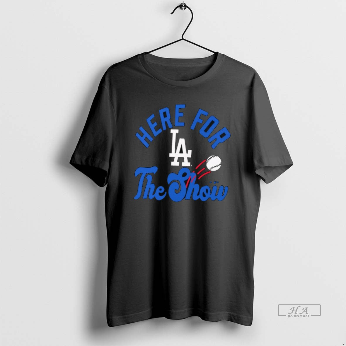 Trendy Los Angeles Dodgers Here For The Show T-Shirts, Hoodie, Sweatshirt | InkRitualCo.com