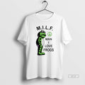 Trendy Milf Man I Love Frogs Meme T-Shirts, Hoodie, Sweatshirt | InkRitualCo.com