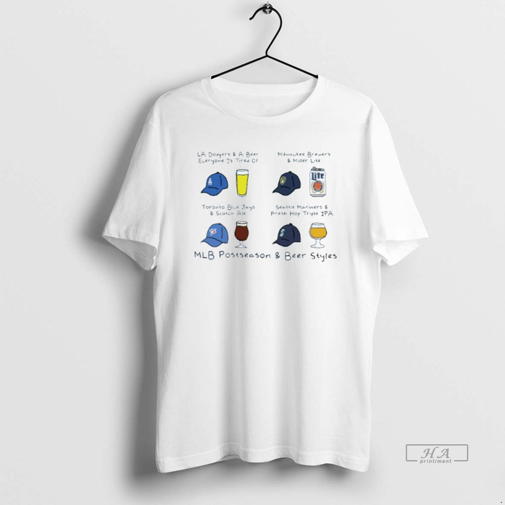 Trendy Mlb Postseason And Beer Styles Nlcs And Alcs Dodgers Brewers Blue Jays Mariners Mens T-Shirts, Hoodie, Sweatshirt